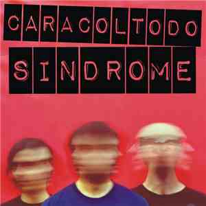Caracoltodo - Sindrome album flac
