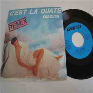 Carol'in - C'est La Ouate (Remix) album flac