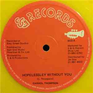 Carrol Thompson - Hopelessley Without You / You Are The One I Love album flac