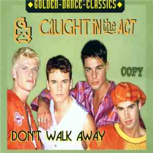 Caught In The Act  - Don't Walk Away album flac