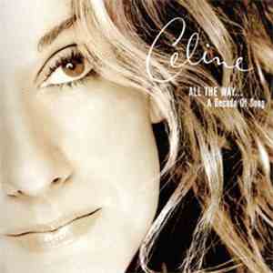 Celine Dion - All The Way... A Decade Of Song album flac