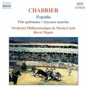 Chabrier, Orchestre Philharmonique De Monte-Carlo, Hervé Niquet - España • Fête Polonaise • Joyeuse Marche album flac