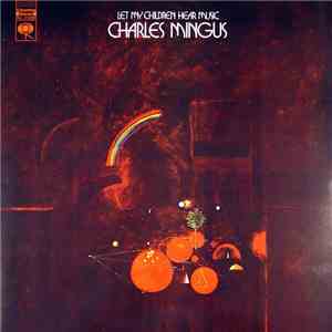 Charles Mingus - Let My Children Hear Music album flac