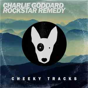 Charlie Goddard - Rockstar Remedy album flac