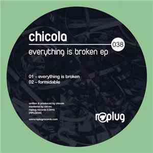 Chicola - Everything Is Broken EP album flac