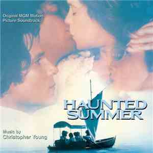 Christopher Young - Haunted Summer (Original MGM Motion Picture Soundtrack) album flac