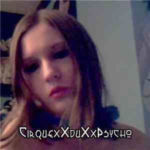 CirquexXduXxPsycho - CirquexXduXxPsycho album flac