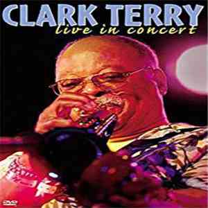 Clark Terry - Live In Concert album flac