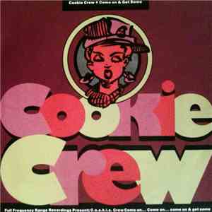 Cookie Crew - Come On And Get Some (Remix) album flac