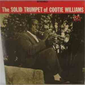 Cootie Williams - The Solid Trumpet Of Cootie Williams album flac