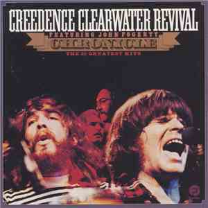 Creedence Clearwater Revival Featuring John Fogerty - Chronicle (The 20 Greatest Hits) album flac