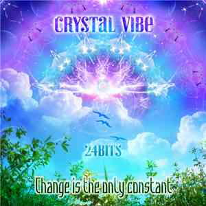 Crystal Vibe - Change Is The Only Constant album flac