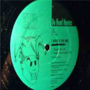 Da Head Huntaz - I Wreck The Mic album flac