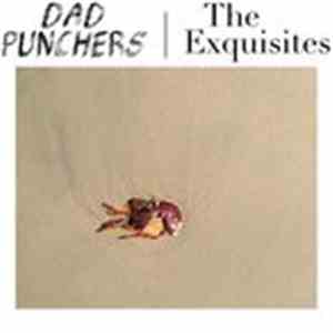 Dad Punchers, The Exquisites - Dad Punchers / The Exquisites album flac