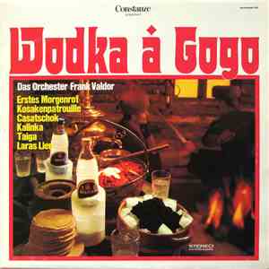 Das Orchester Frank Valdor Mit Dem Schwarzmeer-Balalaika-Ensemble Und Den Gogo-Girls - Wodka À Gogo album flac
