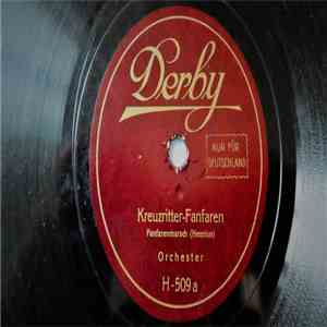 Derby Studio-Orchester - Kreuzritter-Fanfaren / Fridericus Rex album flac