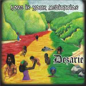Dezarie - Love In Your Meditation album flac