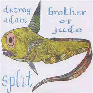 Dezroy Adam / Brother Of Judo - Split album flac