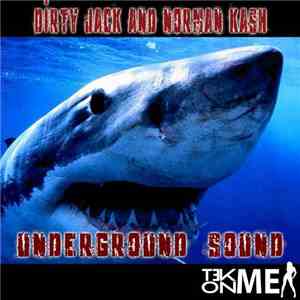 Dirty Jack and Norman Kash - Underground Sound album flac