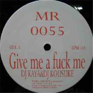 DJ Kaya & DJ Kousuke / DJ Joker Project Nasca - Give Me A Fuck Me / Oh! Yeah album flac