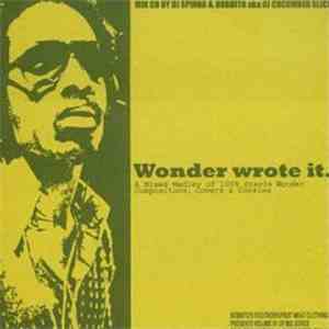 DJ Spinna & Bobbito aka DJ Cucumber Slice - Wonder Wrote It (A Mixed Medley Of 100% Stevie Wonder Compositions, Covers & Cookies) album flac