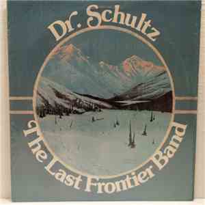 Dr. Schultz - The Last Frontier Band album flac