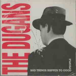 Dugans - Bad Things Happen To Good People album flac