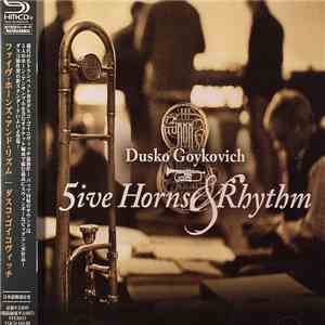 Dusko Goykovich - 5ive Horns & Rhythm album flac