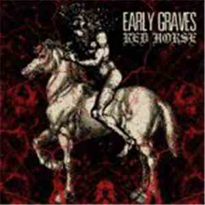 Early Graves - Red Horse album flac
