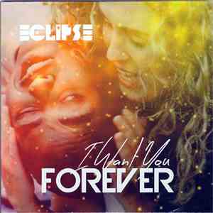 Eclipse  - I Want You Forever album flac