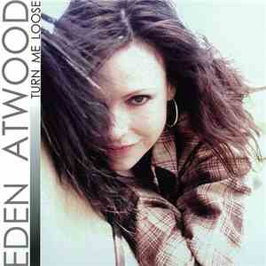 Eden Atwood - Turn Me Loose album flac