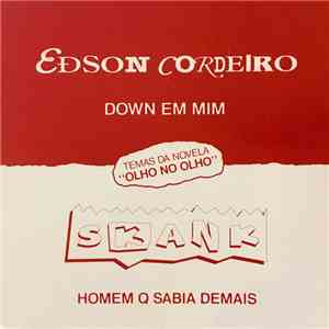 Edson Cordeiro / Skank  - Down Em Mim / O Homem Que Sabia Demais album flac
