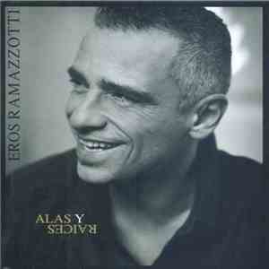Eros Ramazzotti - Alas Y Raíces album flac