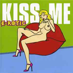 E-Rotic - Kiss Me album flac