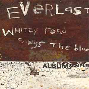 Everlast - Whitey Ford Sings The Blues Album Sampler album flac
