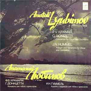 F. V. Kramář, G. Donizetti, J. N. Hummel - Anatoli Lyubimov - Concertos For Oboe And Orchestra / Adagio And Variations For Oboe And Orchestra album flac