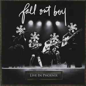 Fall Out Boy - Live In Phoenix album flac