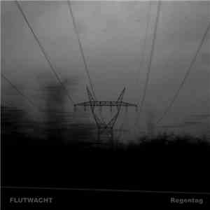 Flutwacht - Regentag album flac