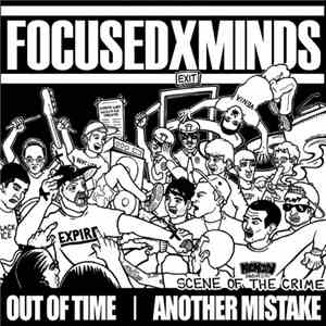 FOCUSEDxMINDS / Out Of Time / Another Mistake - Scene Of The Crime album flac