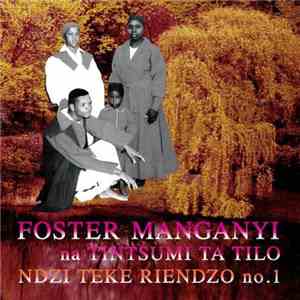 Foster Manganyi - Ndzi Teke Riendzo album flac
