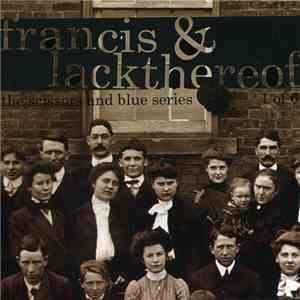 Francis , Lackthereof - The Scissors And Blue Series 1 Of 6 album flac