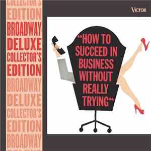 Frank Loesser - How To Succeed In Business Without Really Trying [Broadway Deluxe Collector's Edition] album flac