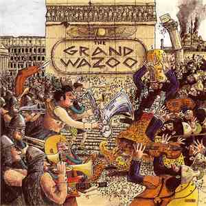 Frank Zappa / The Mothers - The Grand Wazoo album flac