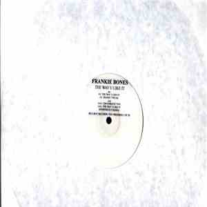 Frankie Bones - The Way U Like It album flac