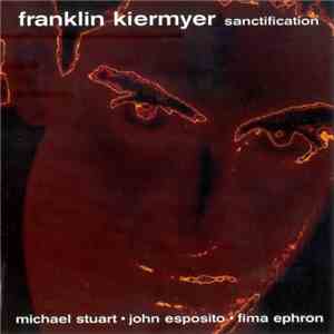 Franklin Kiermyer - Sanctification album flac