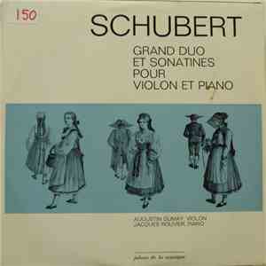 Franz Schubert, Augustin Dumay, Jacques Rouvier - Grand Duo Et Sonatines Pour Violon Et Piano album flac