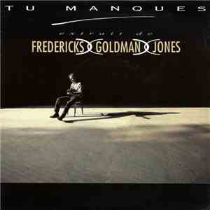 Fredericks Goldman Jones - Tu Manques album flac