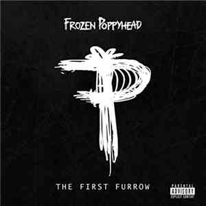 Frozen Poppyhead - The First Furrow album flac
