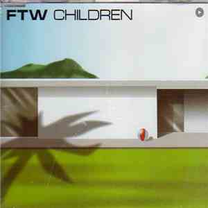 FTW - Children album flac