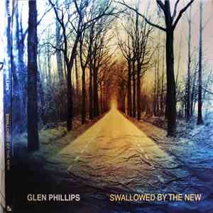 Glen Phillips - Swallowed By The New album flac